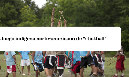 Unveiling the Rich Heritage of Juego Indígena Norte-Americano De "Stickball"